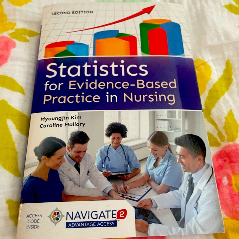 Statistics for evidence based nursing